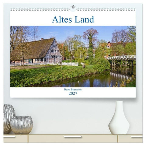 Altes Land 2027 (hochwertiger Premium Wandkalender 2027 DIN A2 quer), Kunstdruck in Hochglanz
