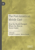 The Post-American Middle East