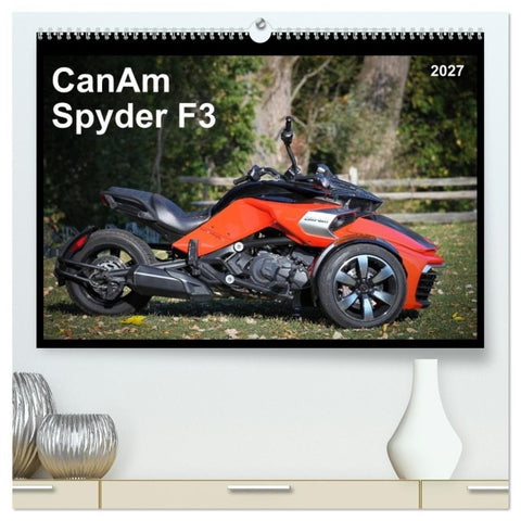 CanAm Spyder F3 (hochwertiger Premium Wandkalender 2027 DIN A2 quer), Kunstdruck in Hochglanz