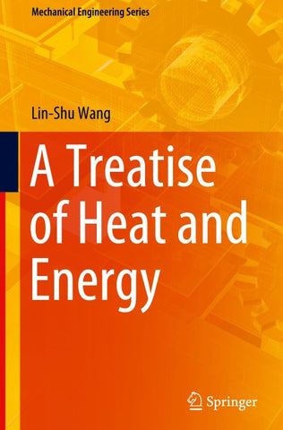 A Treatise of Heat and Energy