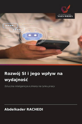 Rozwój SI i jego wp¿yw na wydajno¿¿