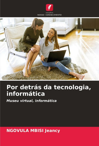 Por detrás da tecnologia, informática
