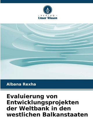Evaluierung von Entwicklungsprojekten der Weltbank in den westlichen Balkanstaaten