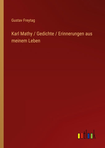Karl Mathy / Gedichte / Erinnerungen aus meinem Leben