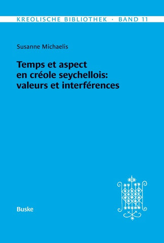 Temps et aspect en créole seychellois: valeurs et interférences