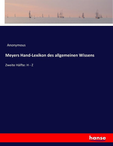 Meyers Hand-Lexikon des allgemeinen Wissens