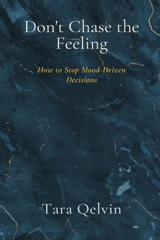 Don't Chase the Feeling