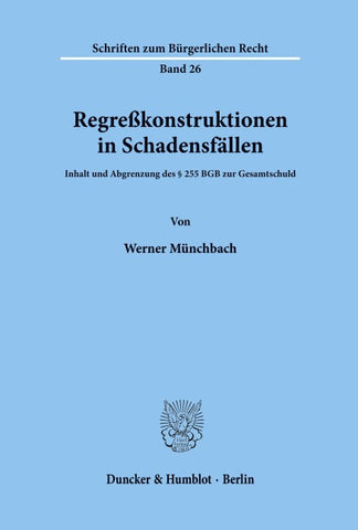 Regreßkonstruktionen in Schadensfällen.