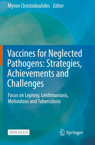 Vaccines for Neglected Pathogens: Strategies, Achievements and Challenges