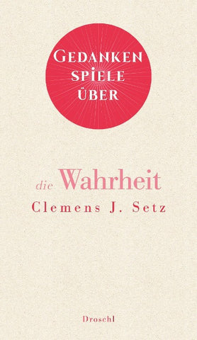 Gedankenspiele über die Wahrheit