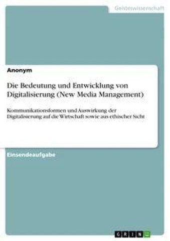Die Bedeutung und Entwicklung von Digitalisierung (New Media Management)