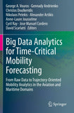Big Data Analytics for Time-Critical Mobility Forecasting