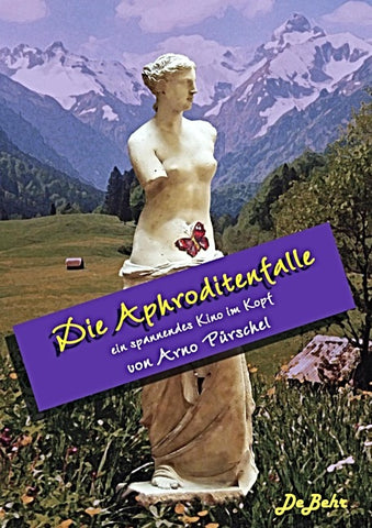 Die Aphroditenfalle - ein spannendes Kino im Kopf - Erotischer Roman
