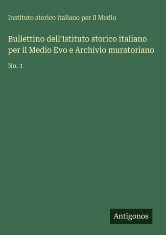 Bullettino dell'Istituto storico italiano per il Medio Evo e Archivio muratoriano