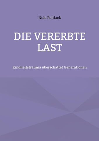 Die vererbte Last