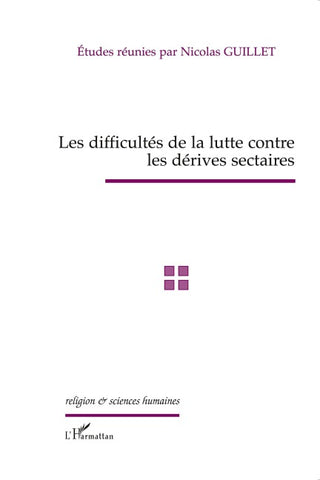 Les difficultés de la lutte contre les dérives sectaires