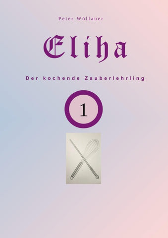 Eliha der kochende Zauberlehrling
