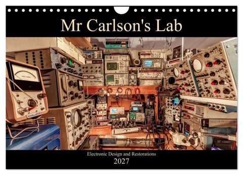 Mr Carlson's Lab Electronic Design and Restorations (Wall Calendar 2027 DIN A4 landscape), CALVENDO 12 Month Wall Calendar