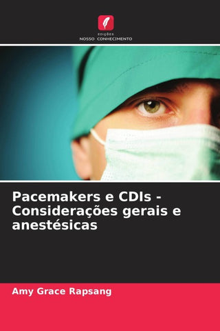 Pacemakers e CDIs - Considerações gerais e anestésicas