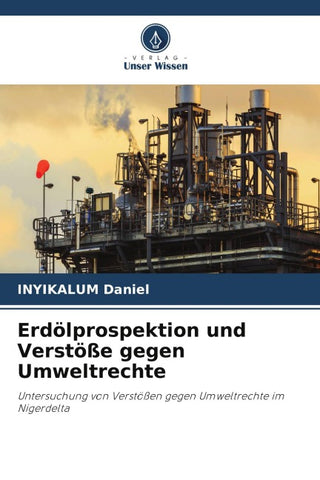 Erdölprospektion und Verstöße gegen Umweltrechte
