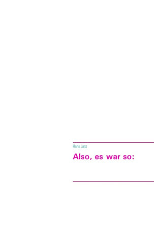 Also, es war so: