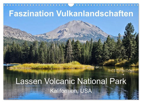 Faszination Vulkanlandschaften - Lassen Volcanic National Park (Wandkalender 2027 DIN A3 quer), CALVENDO Monatskalender
