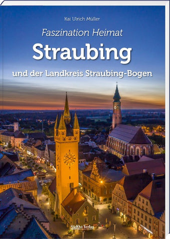 Faszination Heimat – Straubing