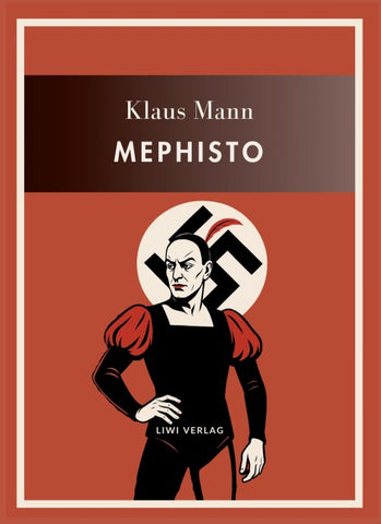 Klaus Mann: Mephisto. Vollständige Neuausgabe