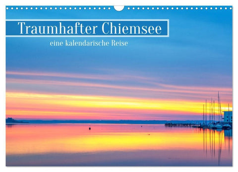 Traumhafter Chiemsee - eine kalendarische Reise (Wandkalender 2027 DIN A3 quer), CALVENDO Monatskalender