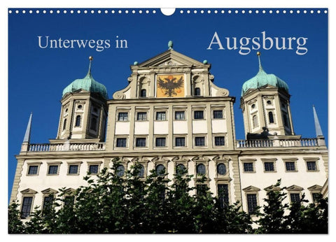 Unterwegs in Augsburg (Wandkalender 2027 DIN A3 quer), CALVENDO Monatskalender