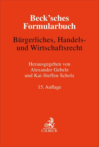 Beck'sches Formularbuch Bürgerliches, Handels- und Wirtschaftsrecht