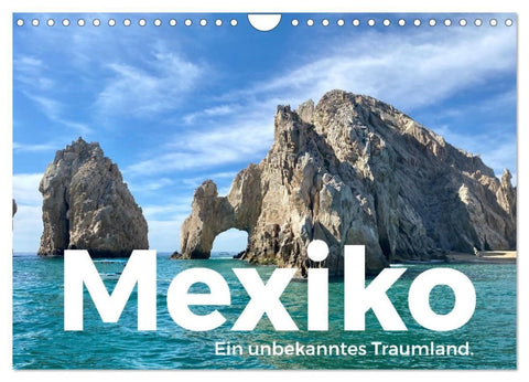 Mexiko - Ein unbekanntes Traumland. (Wandkalender 2027 DIN A4 quer), CALVENDO Monatskalender