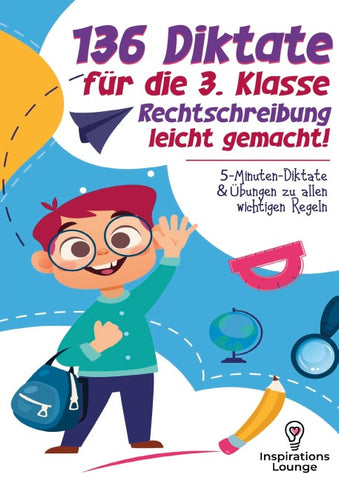 136 Diktate für die 3. Klasse - Rechtschreibung leicht gemacht