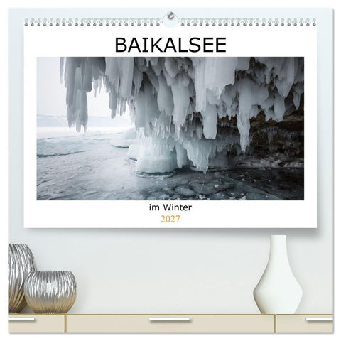 Baikalsee im Winter (hochwertiger Premium Wandkalender 2027 DIN A2 quer), Kunstdruck in Hochglanz