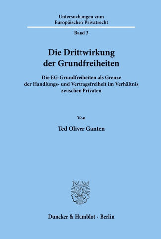 Die Drittwirkung der Grundfreiheiten.