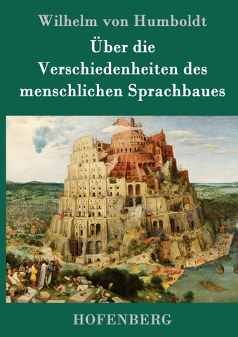 Über die Verschiedenheiten des menschlichen Sprachbaues