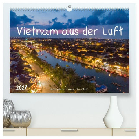 Vietnam aus der Luft (hochwertiger Premium Wandkalender 2027 DIN A2 quer), Kunstdruck in Hochglanz