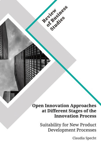 Open Innovation Approaches at Different Stages of the Innovation Process. Suitability for New Product Development Processes