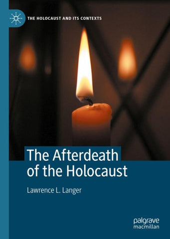 The Afterdeath of the Holocaust