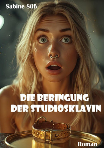 Die Beringung der Studiosklavin