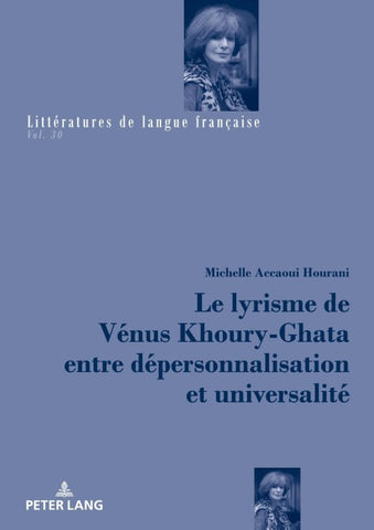 Le lyrisme de Vénus Khoury-Ghata entre dépersonnalisation et universalité