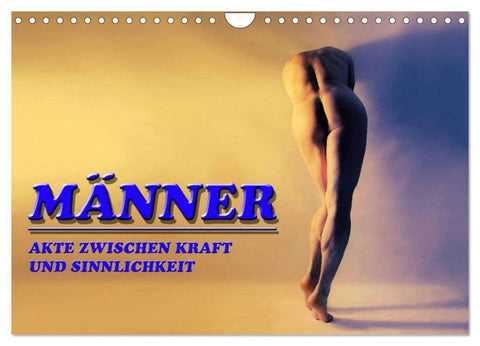MÄNNER - AKTE ZWISCHEN KRAFT UND SINNLICHKEIT (Wandkalender 2026 DIN A4 quer), CALVENDO Monatskalender