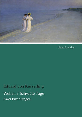 Wellen / Schwüle Tage