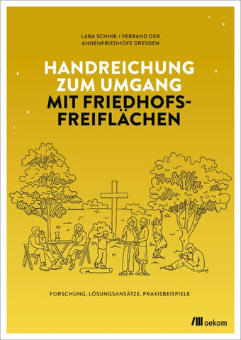 Handreichung zum Umgang mit Friedhofsfreiflächen