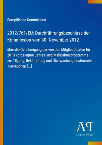 2012/761/EU: Durchführungsbeschluss der Kommission vom 30. November 2012