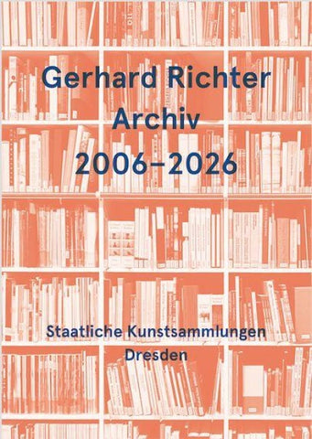 Gerhard Richter Archiv 2006–2026