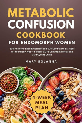 Metabolic Confusion Cookbook for Endomorph Women