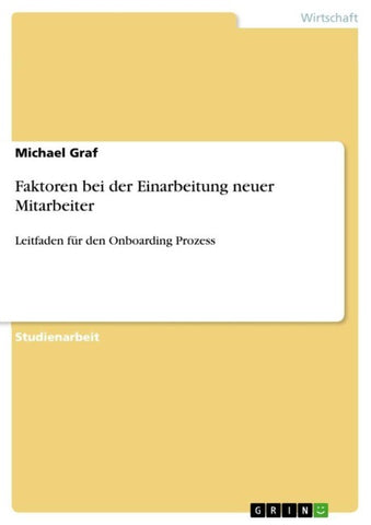 Faktoren bei der Einarbeitung neuer Mitarbeiter
