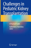 Challenges in Pediatric Kidney Transplantation