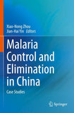 Malaria Control and Elimination in China